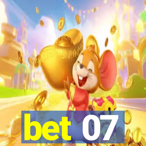 bet 07